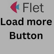 Flet Tutorial Create Load More Button Consume API