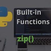 The Zip Function Master Python S Built In Functions