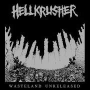 Hellkrusher Hellkrusher Wasteland Unreleased LP 2018 Sanctus Propaganda