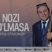 Ortiq Otajonov Nozi Bo Lmasa Audio