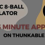 Easy Magic 8 Ball App On Thunkable 5 Minute Apps Codeswept