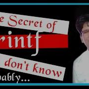 The Secret Of Printf You Don T Know Probably