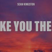 Sean Kingston Take You There Lyrics