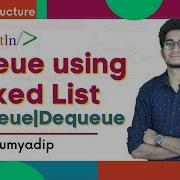 7 4 Queue Using Linkedlist Enqueue Dequeue Queue Data Structure Println