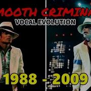 Smooth Criminal Live Vocal Evolution 1988 2009 Michael Jackson