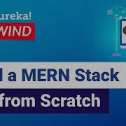Build A MERN Stack App From Scratch Web Development Training Edureka Web Dev Rewind 2