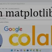 How To Setup And Run Matplotlib On Google Colab 2022