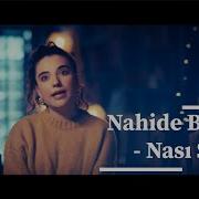 Nahide Babashlı Nası Seviyo