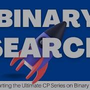Binary Search For Competitive Programming Series Intro Template CF EDU 1A Solved