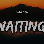 Ernesto Still Waiting At The Door Lyrics I M Still Waiting At The Door