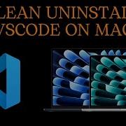 How To Completely Uninstall Visual Studio Code On MacBook M1 M2 M3 M4 VSCode Clean Uninstallation