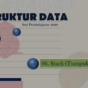 Matakuliah Struktur Data Pertemuan 6 Stack Tumpukan KONSEP DASAR STRUKTUR DATA