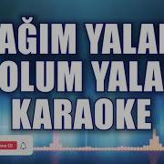 SAĞIM YALAN SOLUM YALAN KARAOKE Ton DO