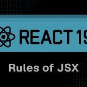 React 19 Tutorial 7 Rules Of JSX