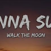 WALK THE MOON Anna Sun Lyrics