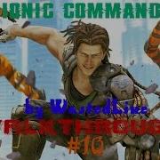 Bionic Commando Прохождение 10
