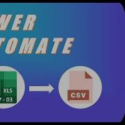 How To Convert Excel XLS 1997 2003 To CSV In Power Automate
