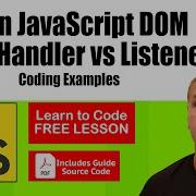 Learn JavaScript DOM Event Listeners Vs Event Handlers Making Web Page Element Interactive