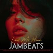 JamBeats Lead Me Home Original Mix 2025
