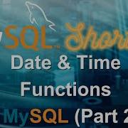 Episode 035 Date Time Functions In MySQL Part 2