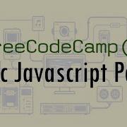 Basic Javascript Part 1 Javascript Algorithms And Data Structures Certification FreeCodeCamp