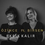 Güler Özince Birsen Tezer Eksik Kalır