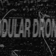 EPISODE 30 MODULAR DRONES B OND V2 MACBETH TWO VHIKK X STARLAB CO