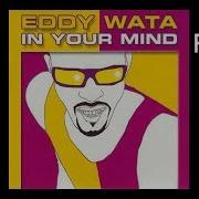 EDDY WATA IN YOUR MIND Radio Edit