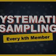 Systematic Sampling Explained The Every Kth Method