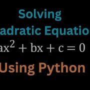 Solving Quadratics Instantly With Python Results You Won T Believe