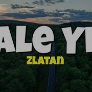 Zlatan Ale Yi Lyrics
