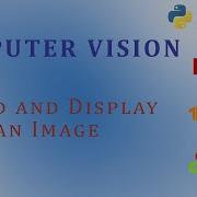 OpenCV Python Tutorial For Beginners How To Read And Display An Image In OpenCV Image Processing