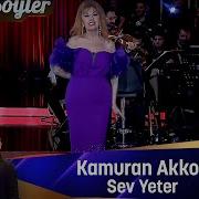 Kamuran Akkor SEV YETER