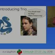 Emmanuel Leblond Trio A Pythonic Way To Do Async Programming