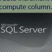SQL Server Auto Increment Compute Column Example