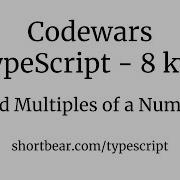Codewars Typescript Find Multiples Of A Number