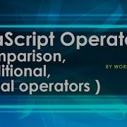 JavaScript Operators JavaScript Tutorial 2020 Comparison Conditional Logical Operator In JS