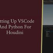 Setting Up VSCode And Python For Houdini