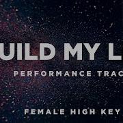 Build My Life Female High Key D Performance Track