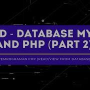 Tutorial CRUD PHP And Database MySQL Read View From Database Part 2