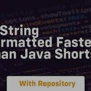 Is String Formatted Faster Than Java Shorts