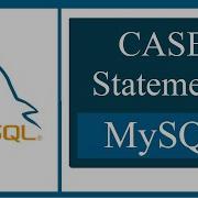 How To Use CASE Statement In MySQL