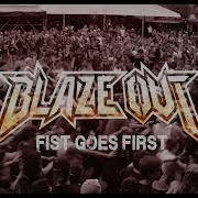 Blaze Out Fist Goes First Official Videoclip
