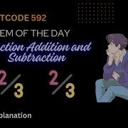 592 Fraction Addition And Subtraction Arithmetic GCD Leetcode POTD Explained