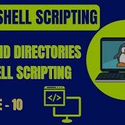 Linux Shell Scripting Episode 10 Working With Files And Directories Embedded Systems
