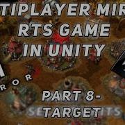 СОЗДАНИЕ МУЛЬТИПЛЕЕР ИГРЫ НА MIRROR В UNITY RTS REAL TIME STRATEGY ЧАСТЬ 8 НАЦЕЛИВАНИЕ