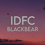 Idfc Slowed Blackbear Lyrics I Don T F King Care TikTok Remix