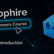 Introduction To Sapphire Course By ShadowArcanist 2025