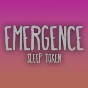 Sleep Token Emergence
