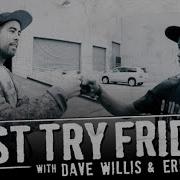 Black Dave First Try Friday